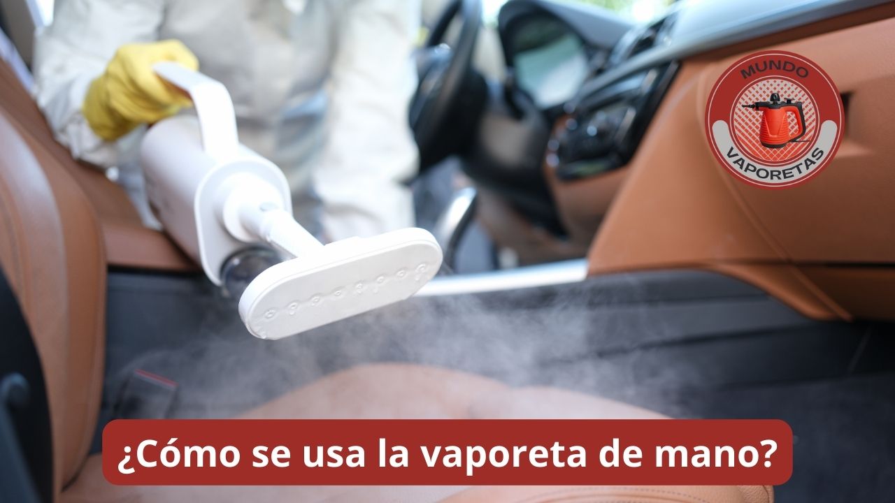 Cómo se usa la vaporeta de mano