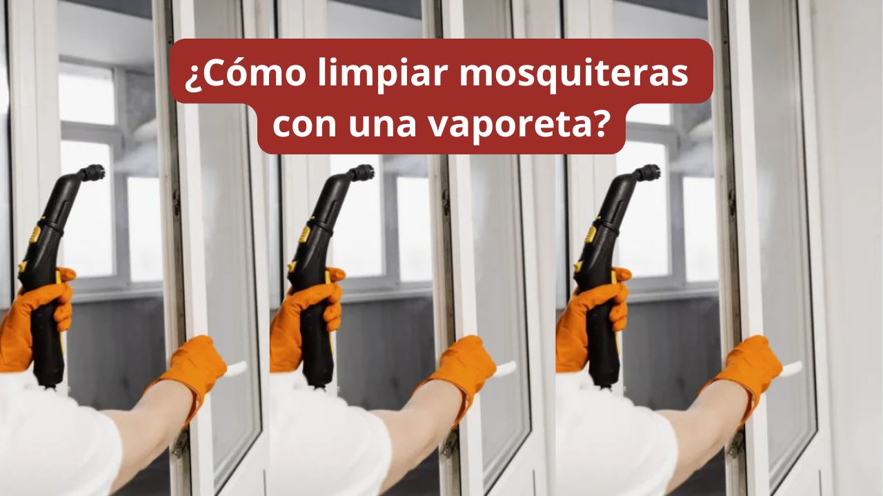 Cómo limpiar mosquiteras con una vaporeta